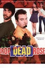 Watch Drop Dead Roses Nowvideo