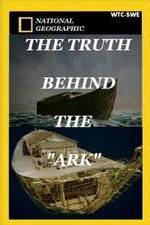 Watch The Truth Behind: The Ark Nowvideo