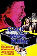 Watch Attack of the Mayan Mummy Nowvideo