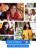 Watch Ghosting: The Spirit of Christmas Nowvideo