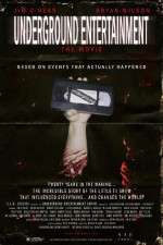 Watch Underground Entertainment: The Movie Nowvideo