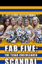 Watch Fab Five: The Texas Cheerleader Scandal Nowvideo