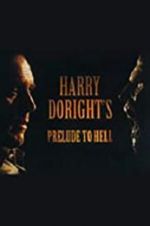 Watch Harry Doright\'s Prelude to Hell Nowvideo