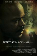 Watch Everyday Black Man Nowvideo