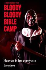 Watch Bloody Bloody Bible Camp Nowvideo