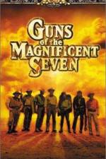 Watch Guns of the Magnificent Seven Nowvideo