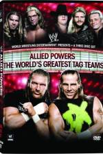 Watch WWE Allied Powers - The World's Greatest Tag Teams Nowvideo