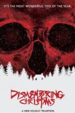 Watch Dismembering Christmas Nowvideo