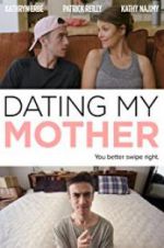 Watch Dating My Mother Nowvideo