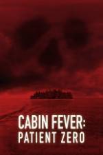 Watch Cabin Fever: Patient Zero Nowvideo