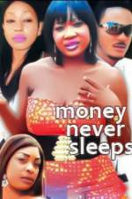Watch Money Never Sleeps Nowvideo