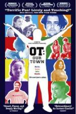 Watch OT Our Town Nowvideo