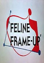 Watch Feline Frame-Up Nowvideo