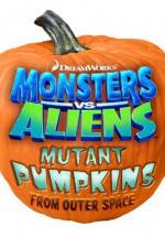 Watch Monsters vs Aliens: Mutant Pumpkins from Outer Space Nowvideo