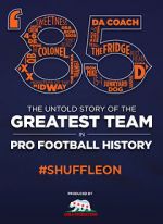 Watch \'85: The Greatest Team in Football History Nowvideo