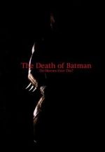 Watch The Death of Batman (Short 2003) Nowvideo