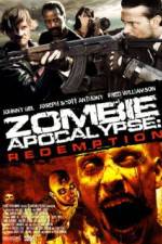 Watch Zombie Apocalypse Redemption Nowvideo