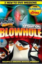 Watch The Penguins of Madagascar Operation Blowhole Nowvideo
