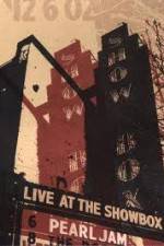 Watch Pearl Jam: Live At The Showbox Nowvideo