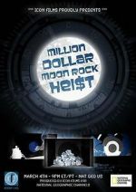 Watch Million Dollar Moon Rock Heist Nowvideo