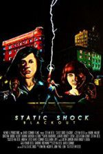 Watch Static Shock Blackout Nowvideo