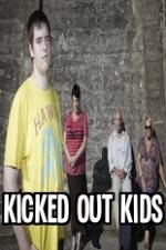 Watch Kicked Out Kids Nowvideo