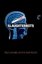 Watch Slaughterbots Nowvideo