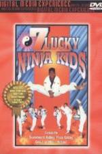 Watch 7 Lucky Ninja Kids Nowvideo