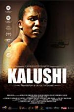 Watch Kalushi: The Story of Solomon Mahlangu Nowvideo