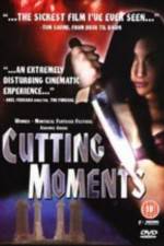 Watch Cutting Moments Nowvideo