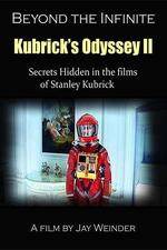 Watch Kubrick's Odyssey II Secrets Hidden in the Films of Stanley Kubrick Part Two Beyond the Infinite Nowvideo