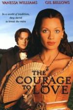 Watch The Courage to Love Nowvideo