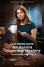 Watch Last Scene Alive: An Aurora Teagarden Mystery Nowvideo