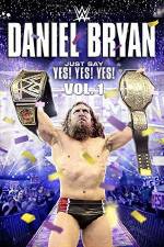 Watch Daniel Bryan Just Say Yes Yes Yes Nowvideo