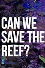 Watch Can We Save the Reef? Nowvideo