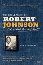 Watch Can't You Hear the Wind Howl The Life & Music of Robert Johnson Nowvideo