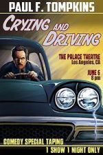 Watch Paul F. Tompkins: Crying and Driving (TV Special 2015) Nowvideo