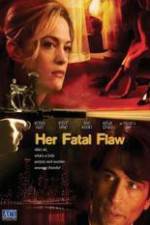Watch Her Fatal Flaw Nowvideo