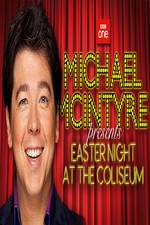 Watch Michael McIntyre's Easter Night at the Coliseum Nowvideo