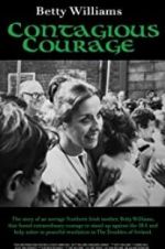 Watch Betty Williams: Contagious Courage Nowvideo