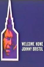Watch Welcome Home, Johnny Bristol Nowvideo