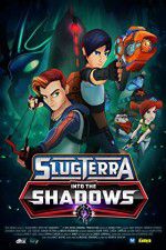 Watch Slugterra Into the Shadows Nowvideo