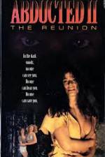Watch Abducted II The Reunion Nowvideo