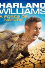 Watch Harland Williams A Force of Nature Nowvideo