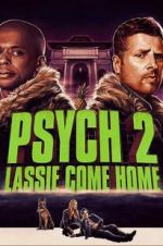 Watch Psych 2: Lassie Come Home Nowvideo