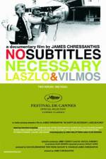 Watch No Subtitles Necessary: Laszlo & Vilmos Nowvideo