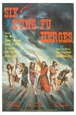 Watch Six Kung Fu Heroes Nowvideo
