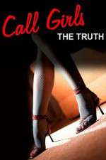 Watch Call Girls The Truth Documentary Nowvideo