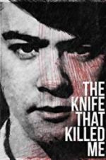 Watch The Knife That Killed Me Nowvideo