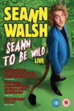 Watch Seann Walsh: Seann to Be Wild Nowvideo